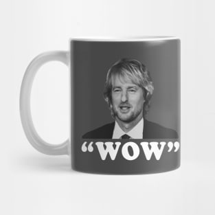 "Wow" - Owen Wilson Mug